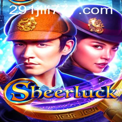 Discover the Intriguing World of Sheerluck: A Comprehensive Guide